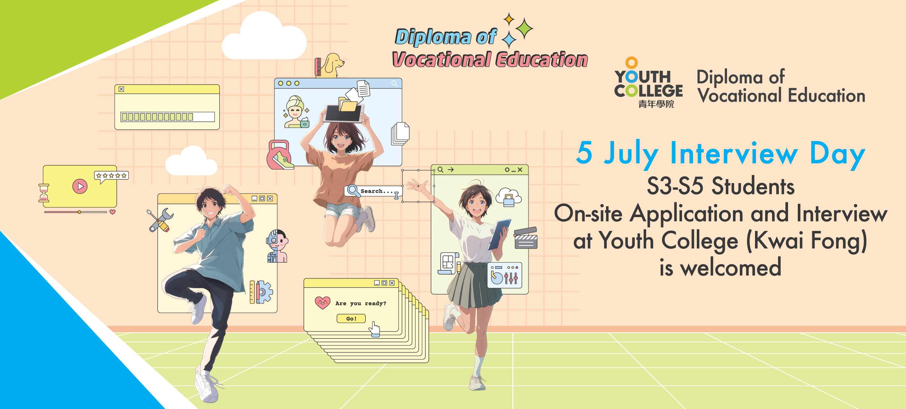 DVE Jul 5 Interview Day S3-S5 Students On-site Application and Interview is Welcomed