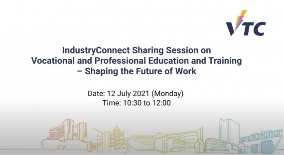 IndustryConnect Sharing Session on "VPET – Shaping the Future of Work"